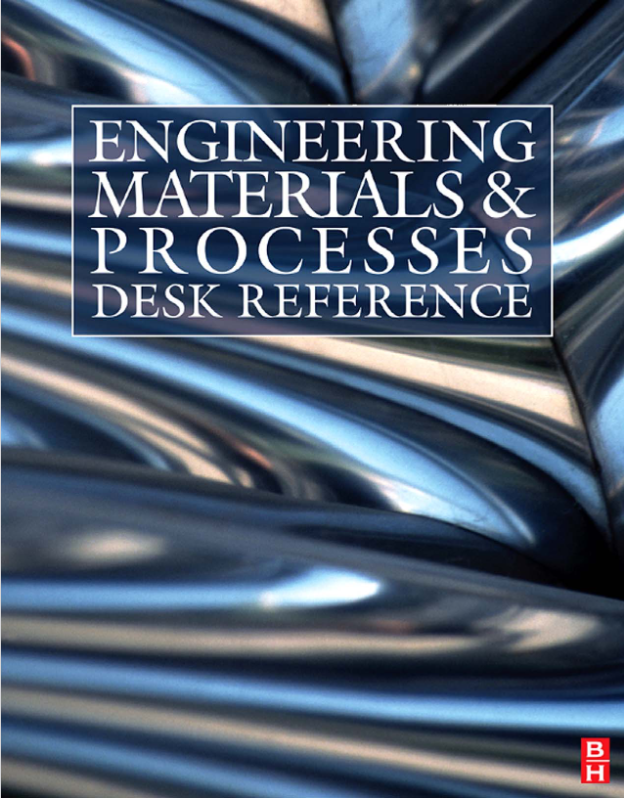 Engineering Materials and Processes Desk Reference